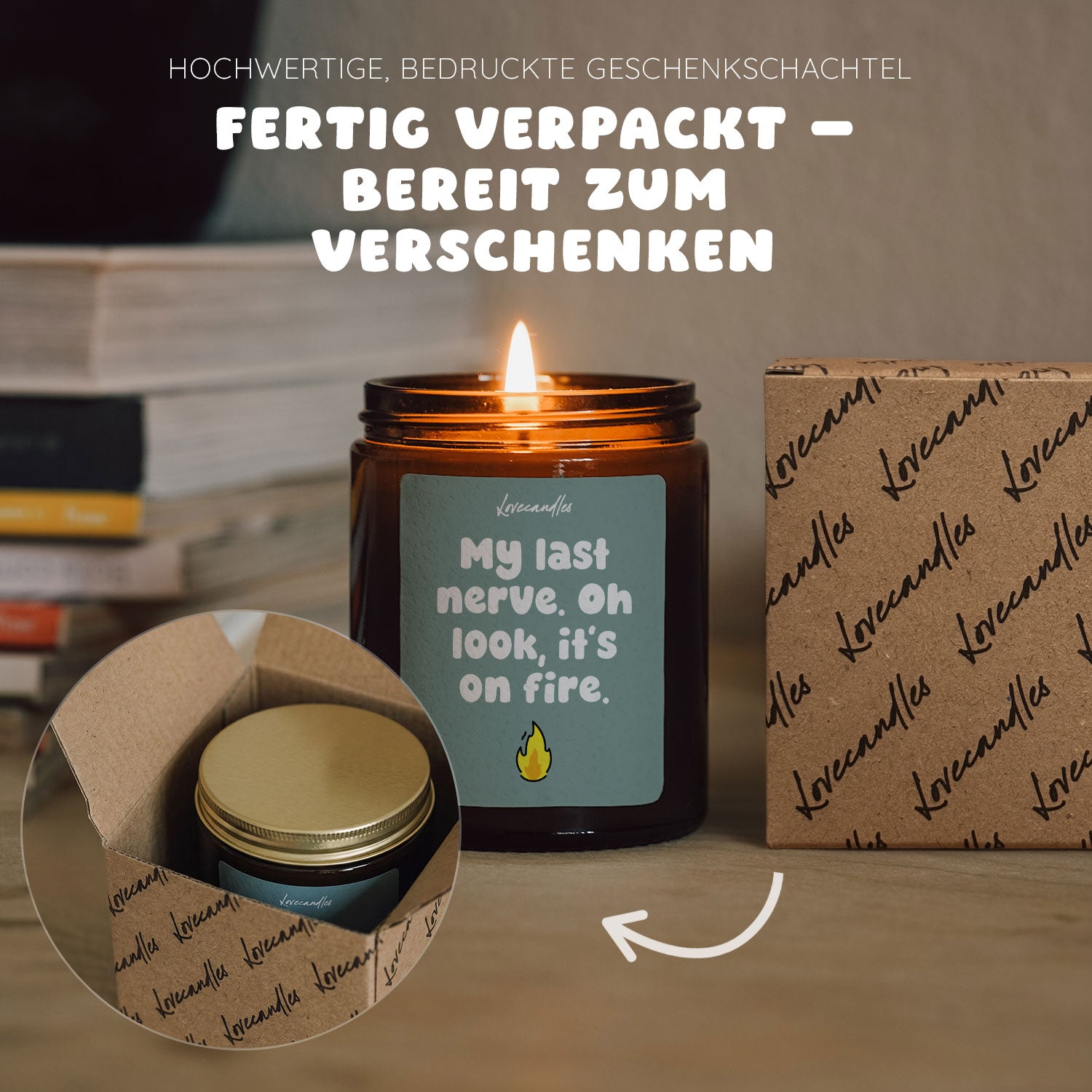 Duftkerze - My last nerve. Oh look, it’s on fire