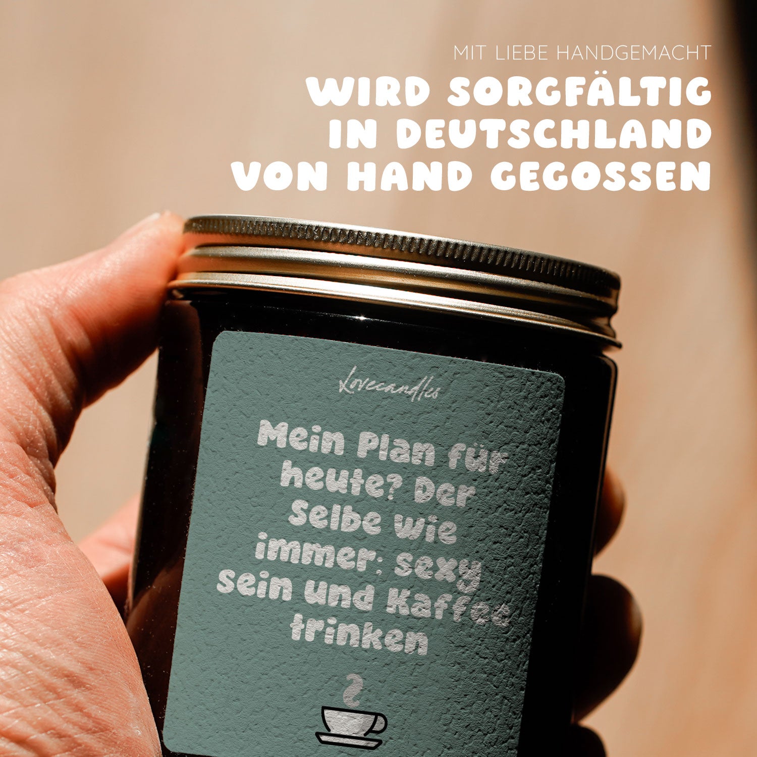 Duftkerze - Mein Plan für heute? Der Selbe wie immer: sexy sein und Kaffee trinken