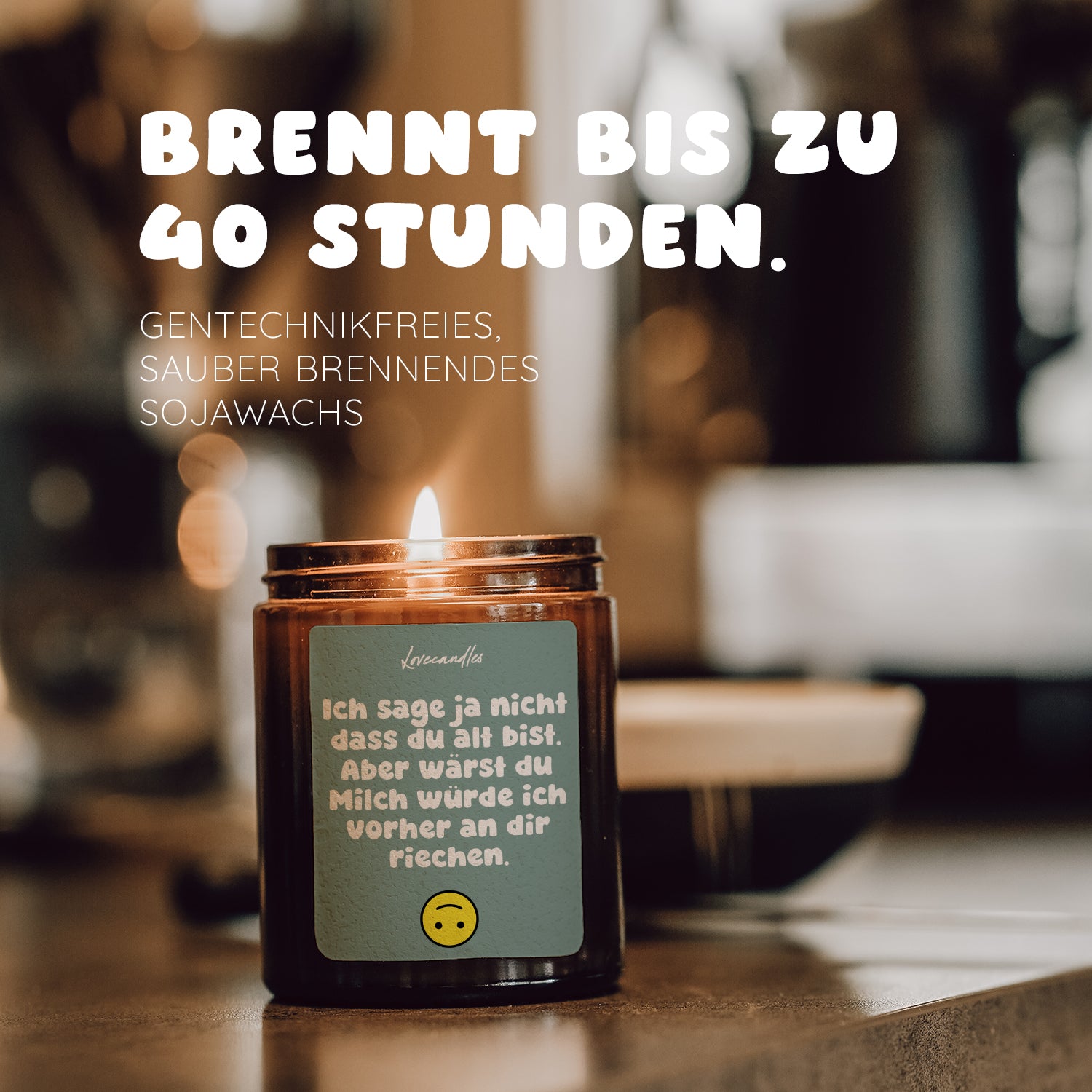 Ich sage ja nicht dass du alt bist. Aber wärst du Milch würde ich vorher an dir riechen - Duftkerze mit Spruch als Geschenk für Geburtstag, Männer und Frauen, Lustige Vanille Duftkerzen im Glas - Bild 6