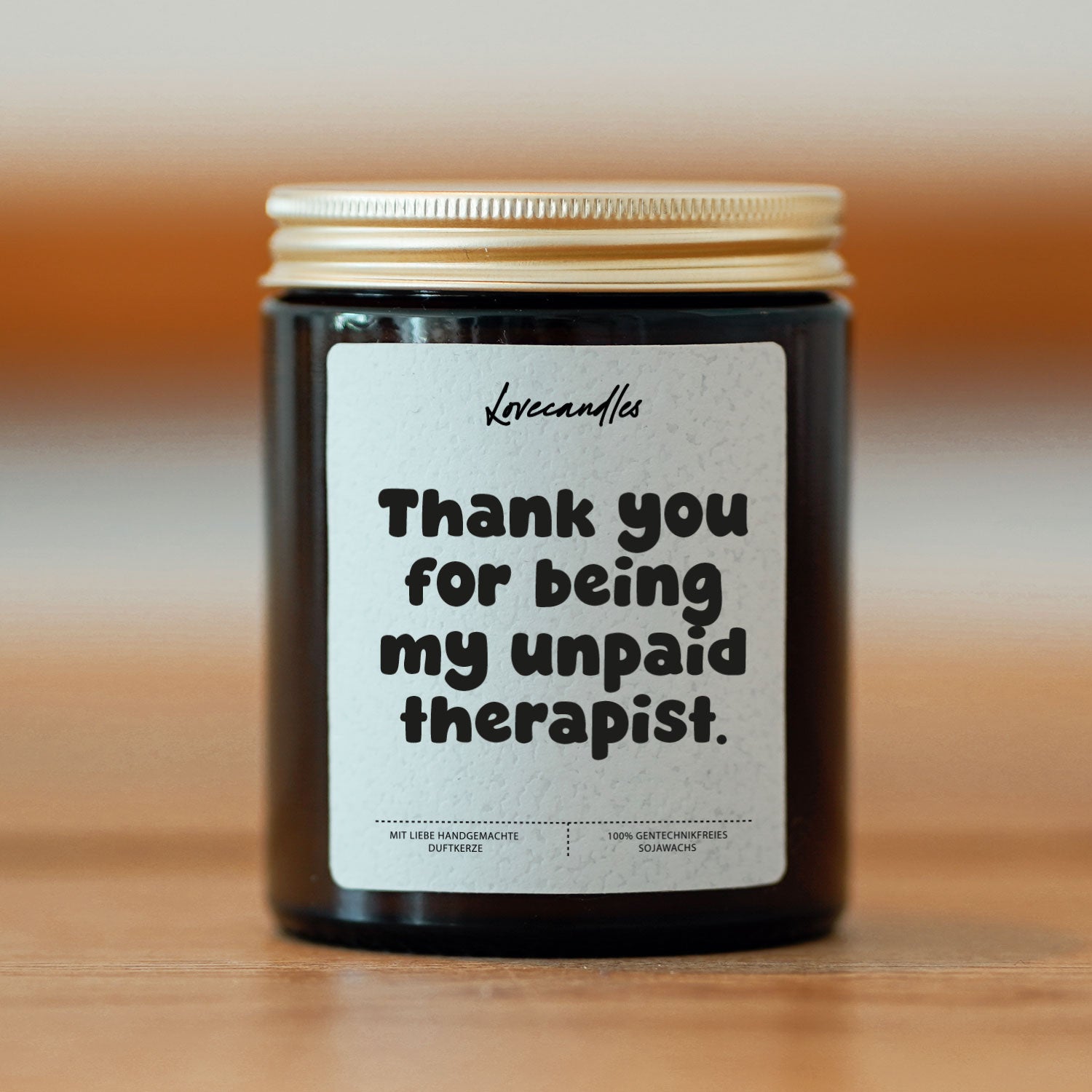 Duftkerze - Thank you for being my unpaid therapist.