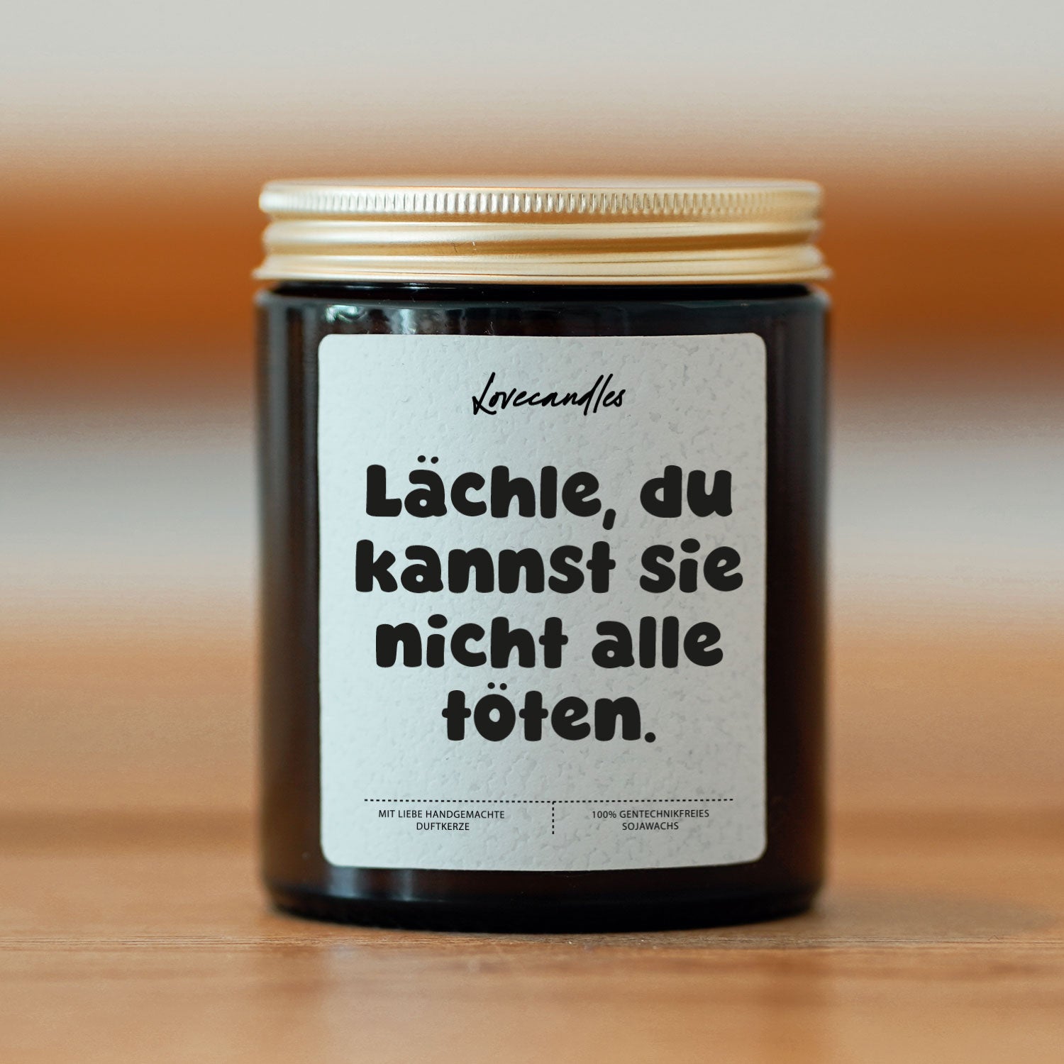 Duftkerze - Lächle, du kannst sie nicht alle töten.