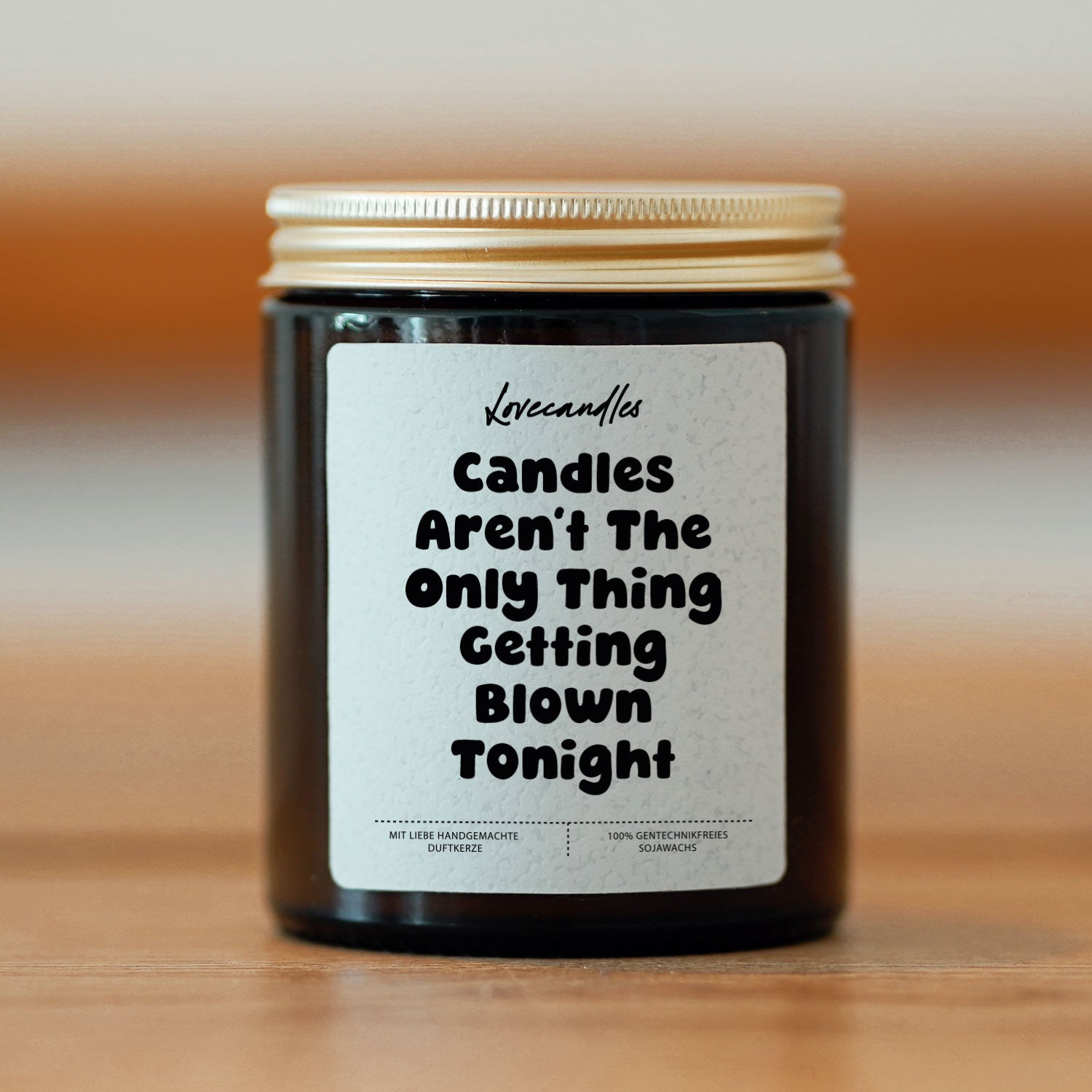 Duftkerze - Candles Aren’t The Only Thing Getting Blown Tonight