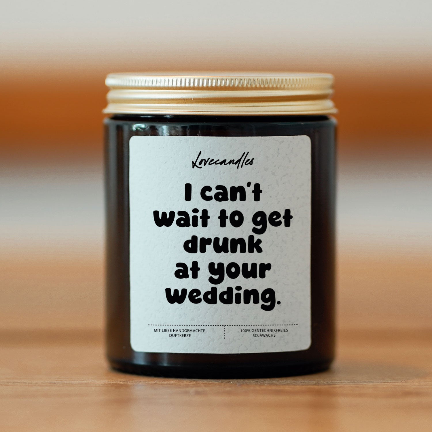 Duftkerze - I can’t wait to get drunk at your wedding.