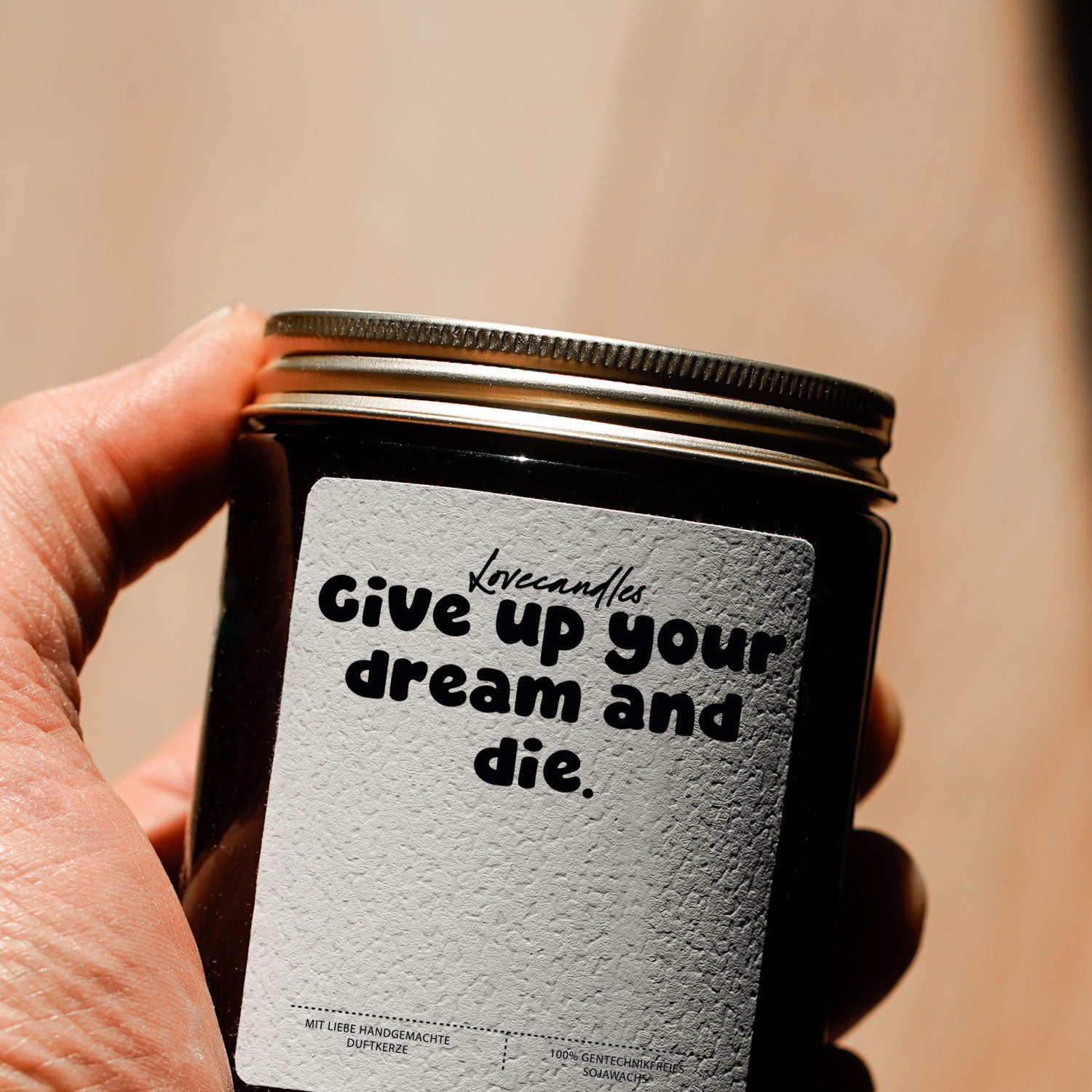 Duftkerze - Give up your dream and die.