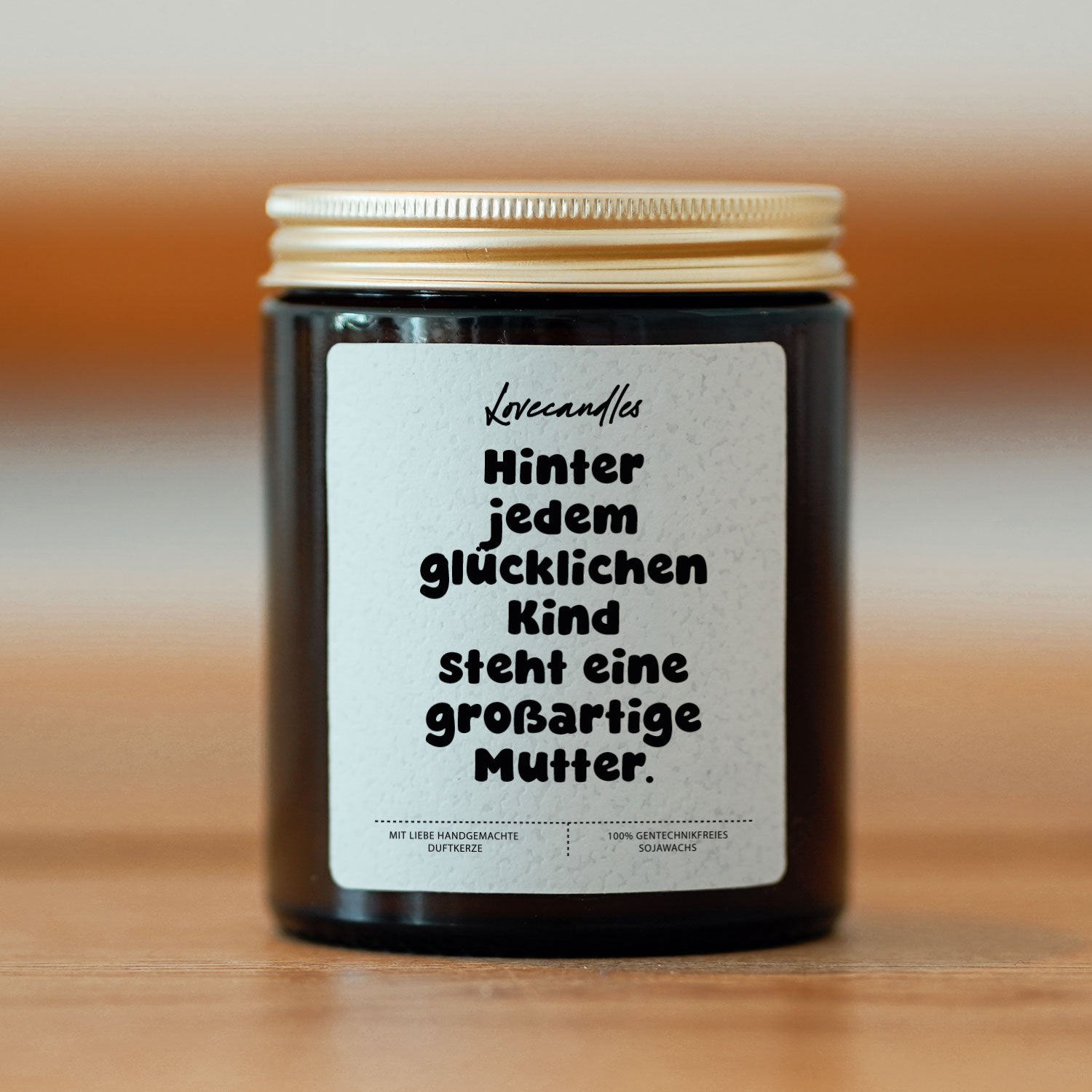 Duftkerze - Hinter jedem glücklichen Kind steht eine großartige Mutter.
