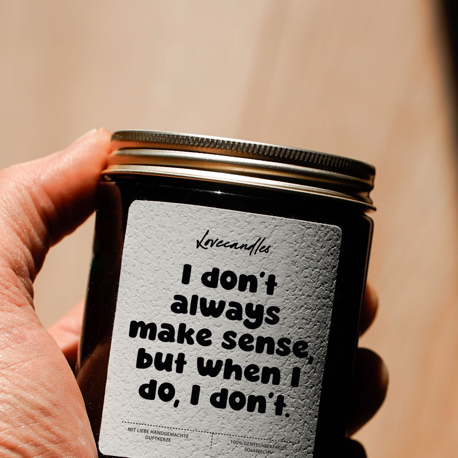 Duftkerze - I don’t always make sense, but when I do, I don’t.