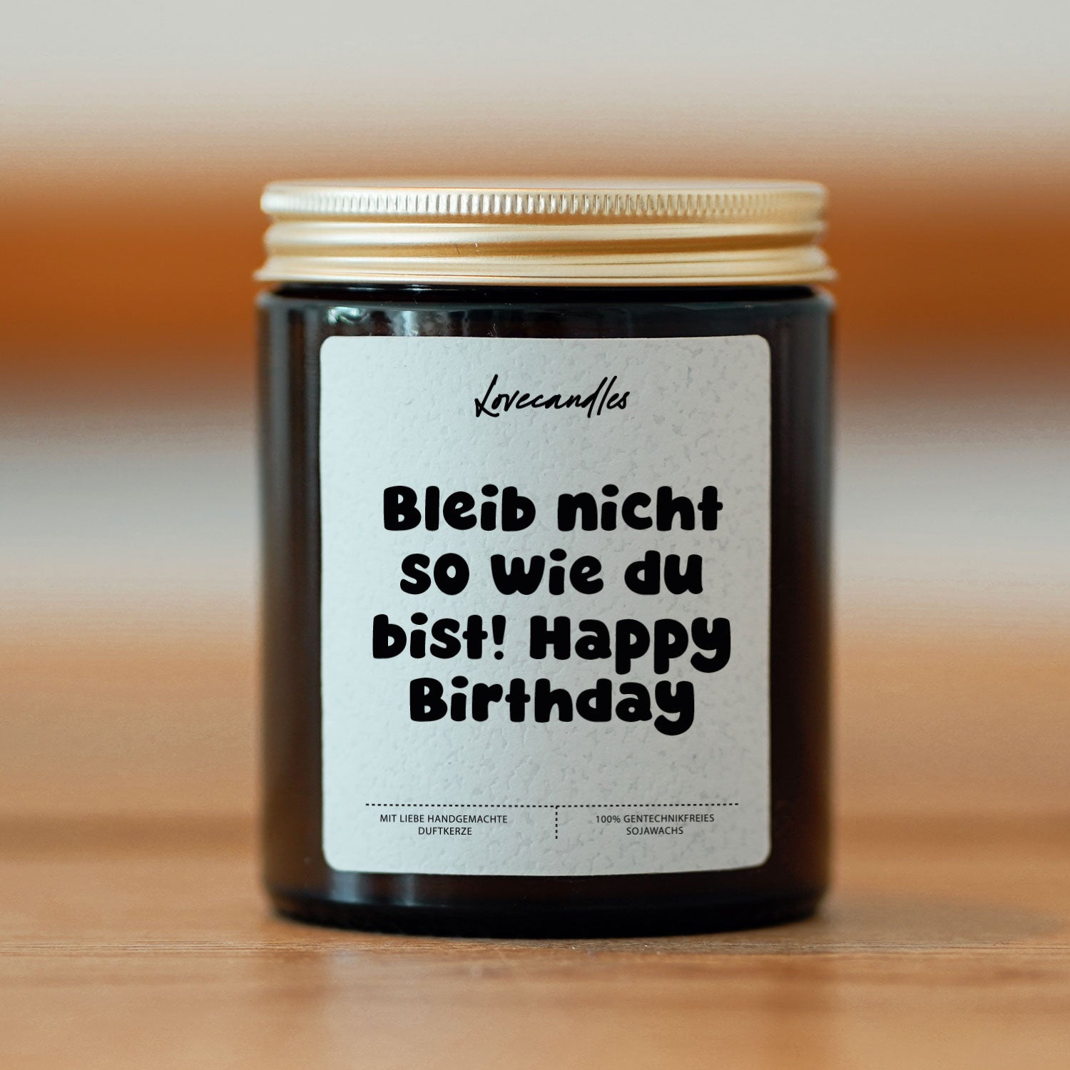 Duftkerze - Bleib nicht so wie du bist! Happy Birthday