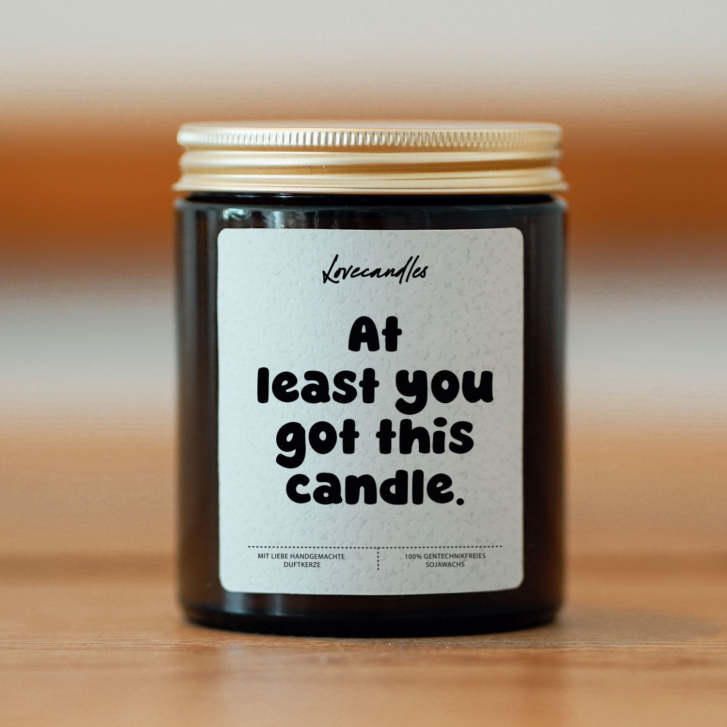 Duftkerze - At least you got this candle.