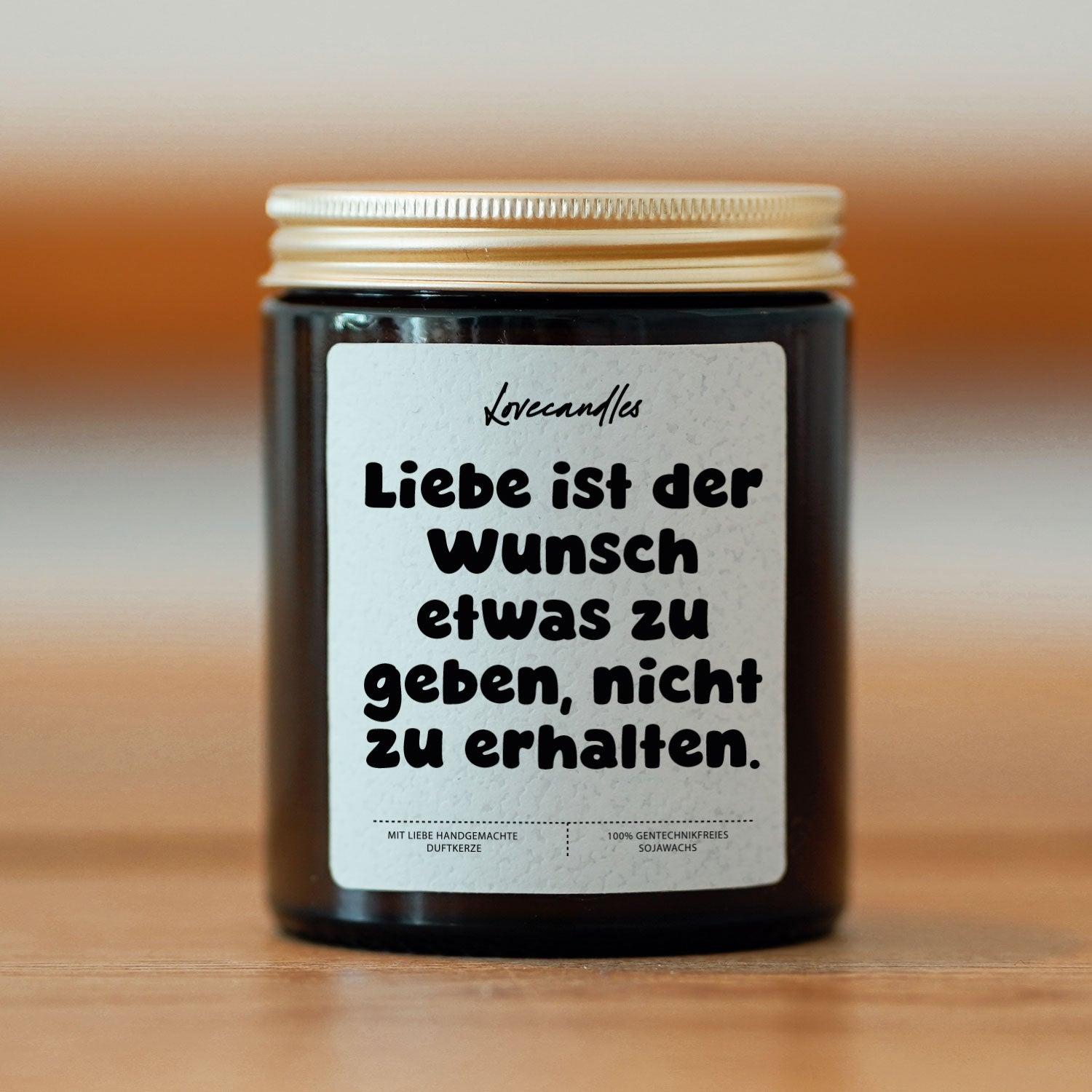 Duftkerze - Liebe ist der Wunsch etwas zu geben, nicht zu erhalten.