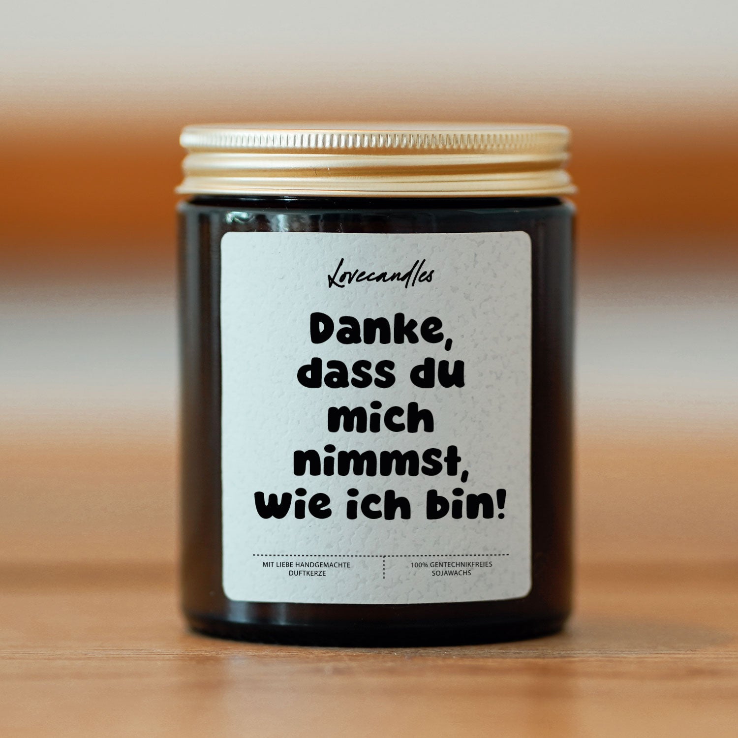 Duftkerze - Danke, dass du mich nimmst, wie ich bin!