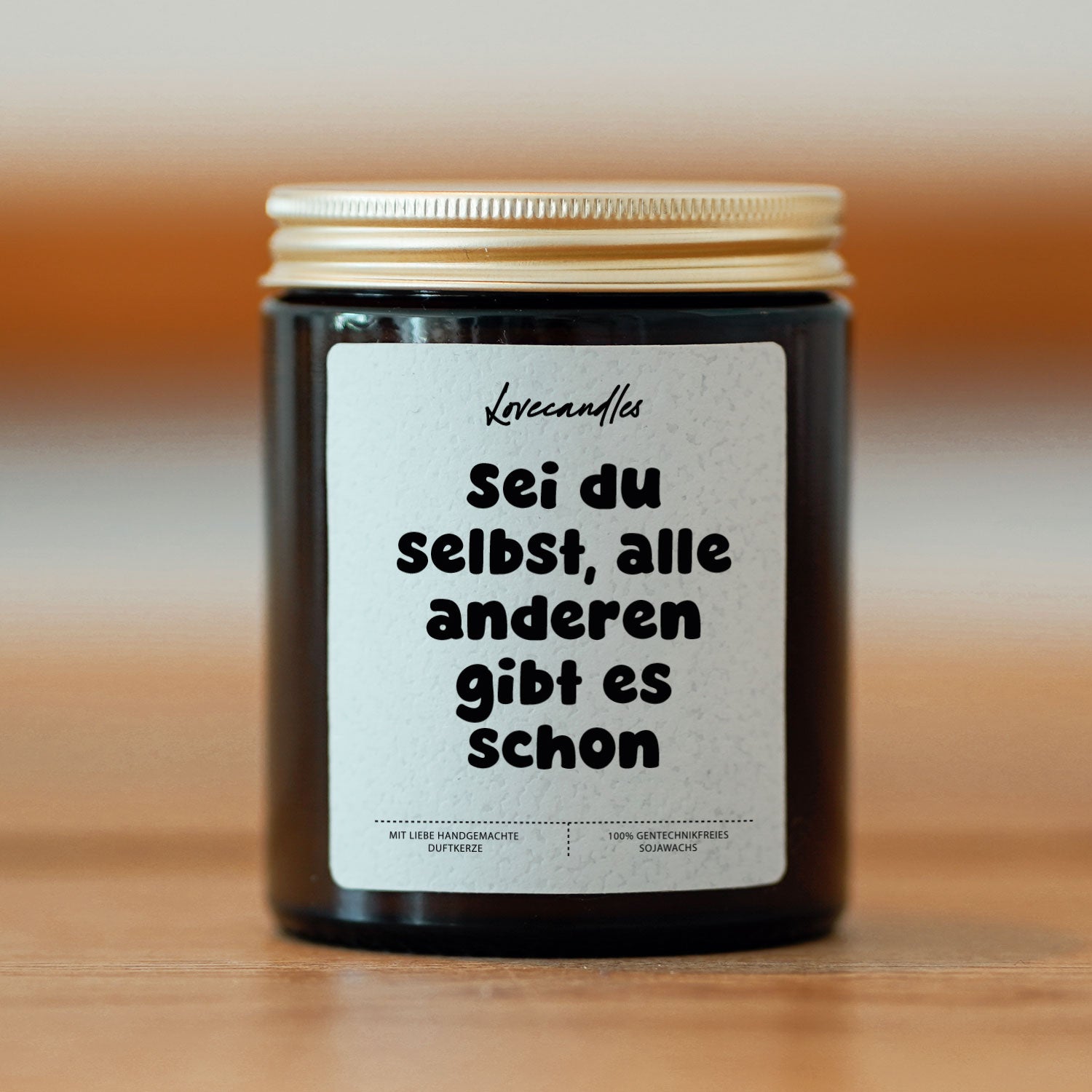 Duftkerze - Sei du selbst, alle anderen gibt es schon
