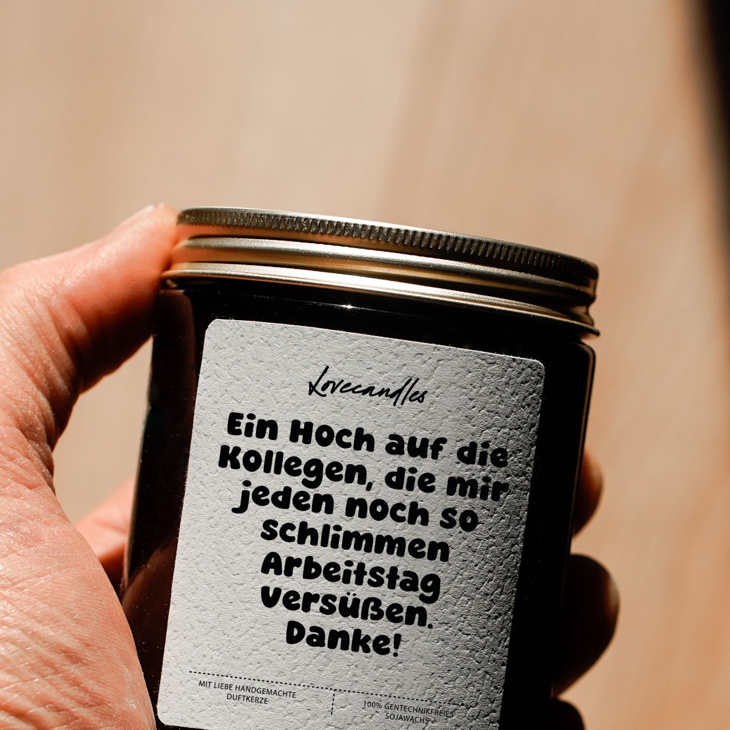 Duftkerze - Ein Hoch auf die Kollegen, die mir jeden noch so schlimmen Arbeitstag versüßen. 
Danke!