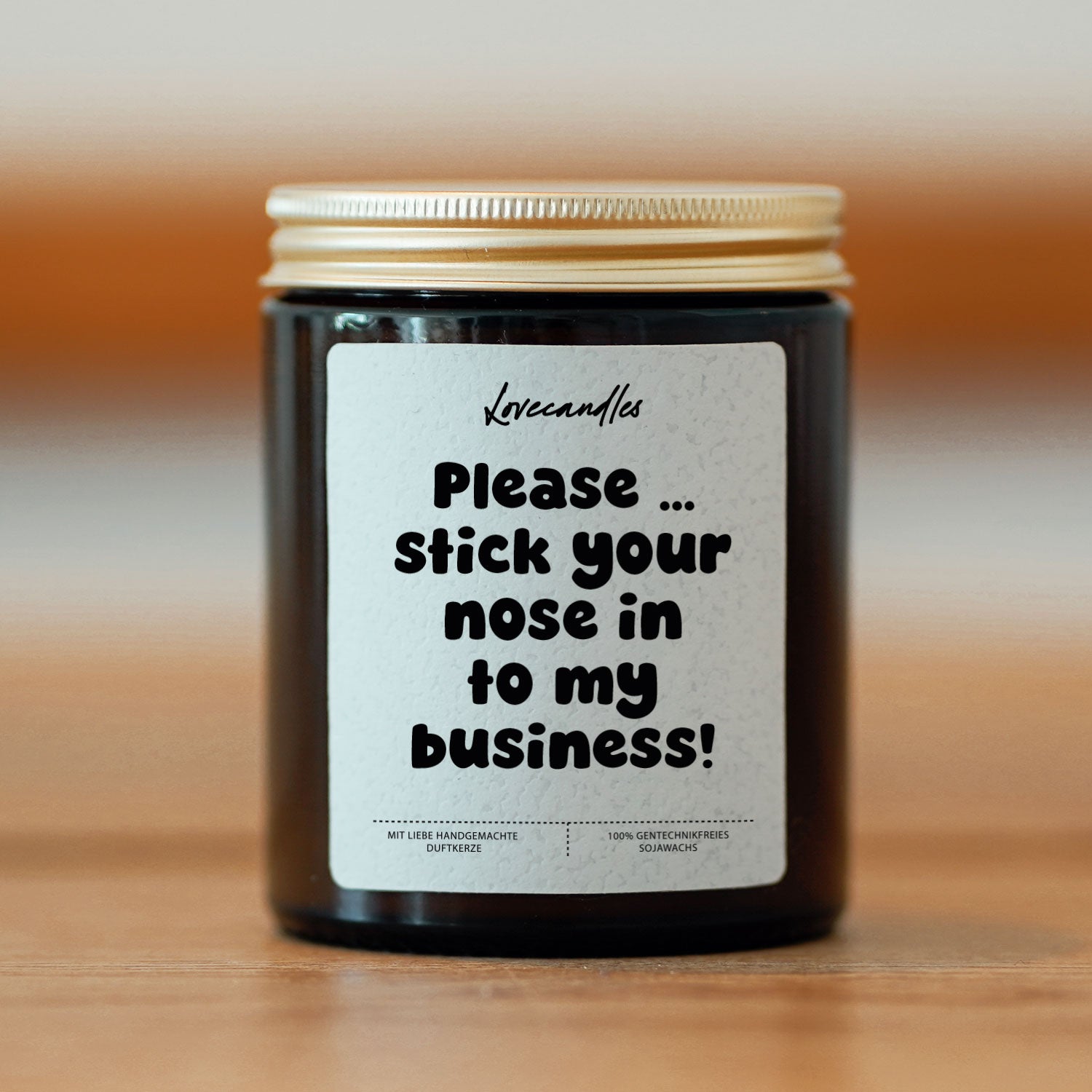 Duftkerze - Please ... stick your nose in to my business!