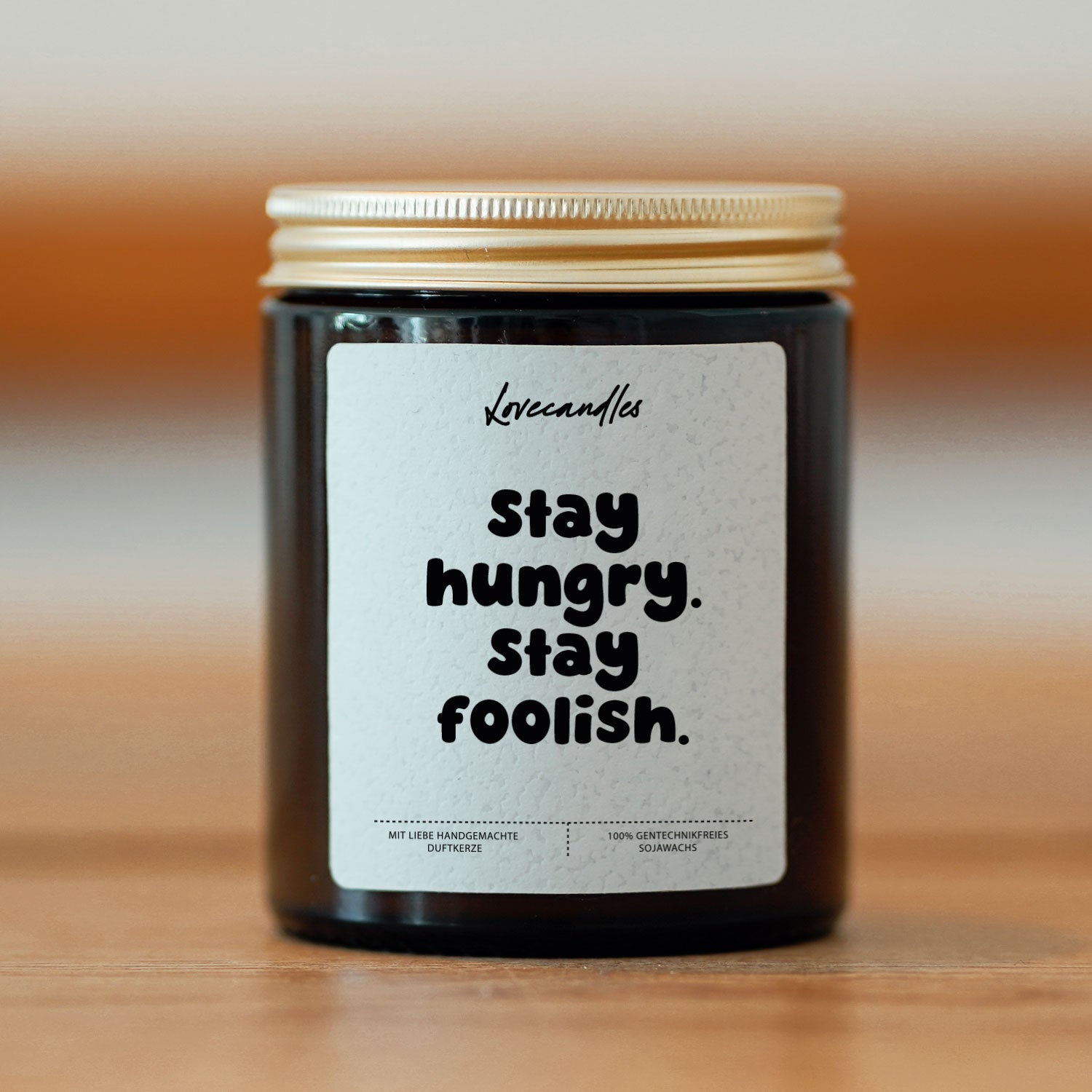 Duftkerze - Stay hungry. Stay foolish.