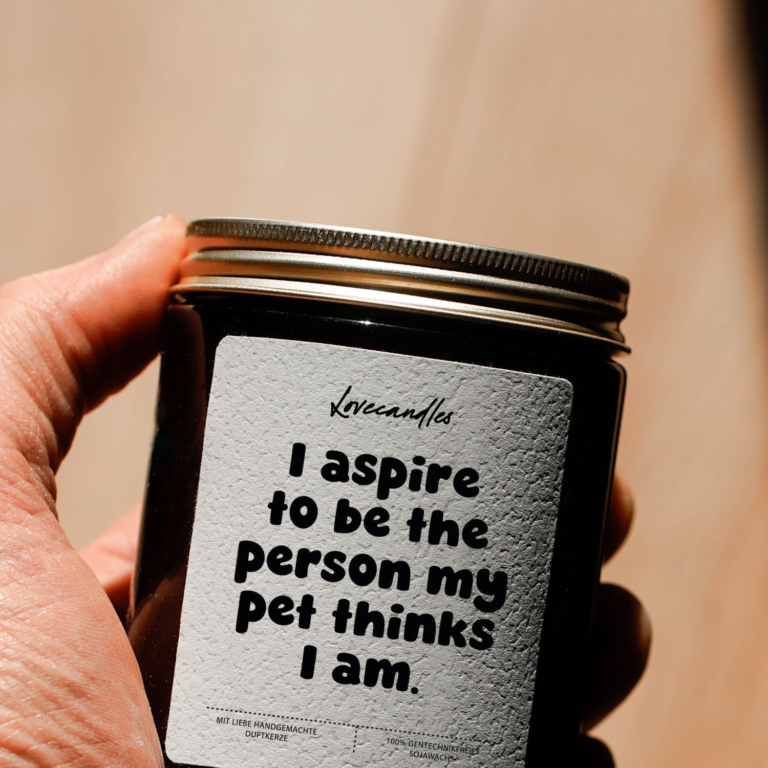 Duftkerze - I aspire to be the person my pet thinks I am.