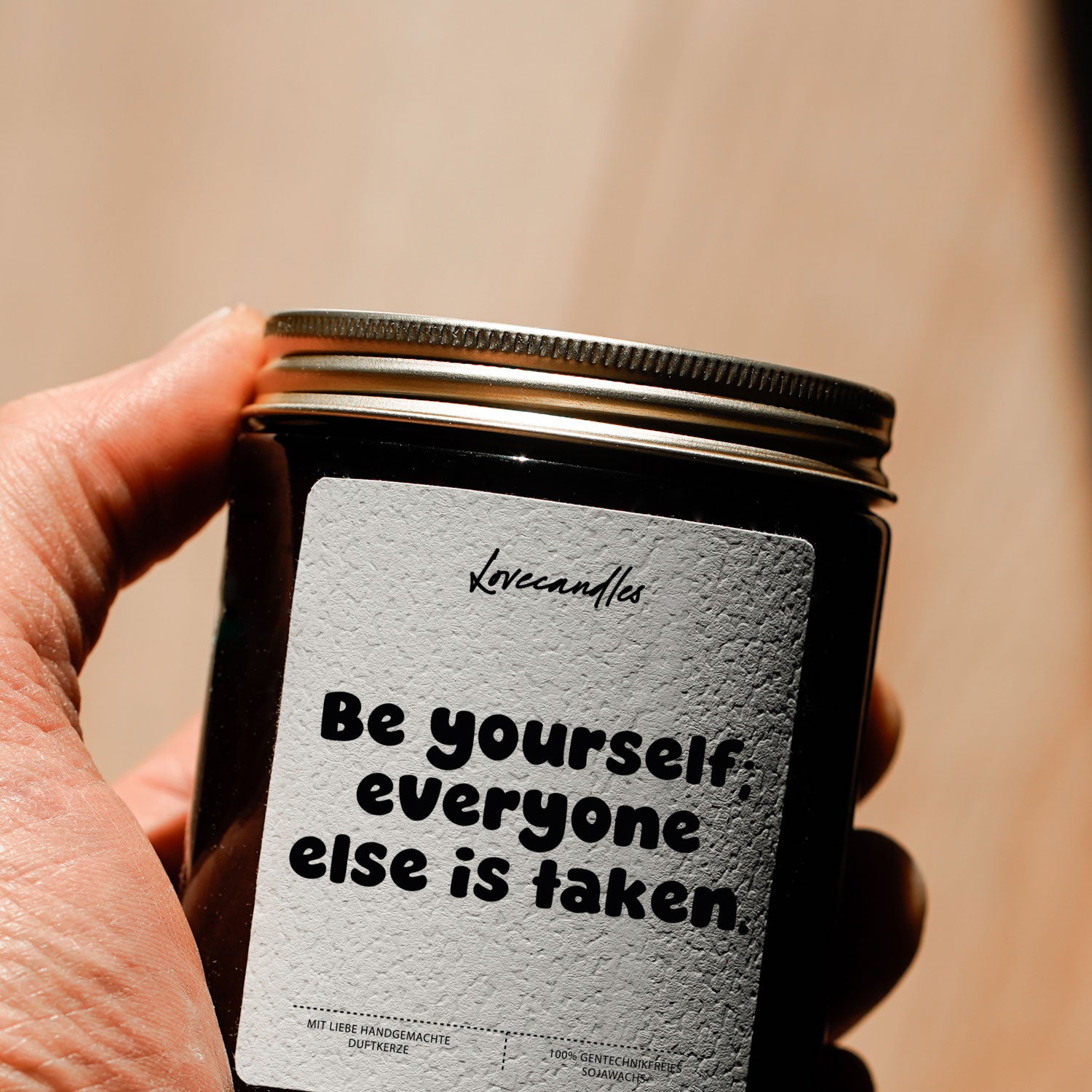 Duftkerze - Be yourself; everyone else is taken.