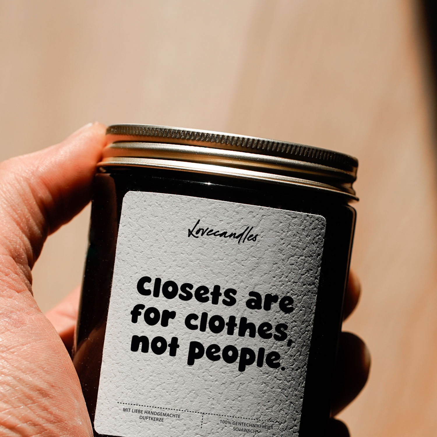 Duftkerze - Closets are for clothes, not people.