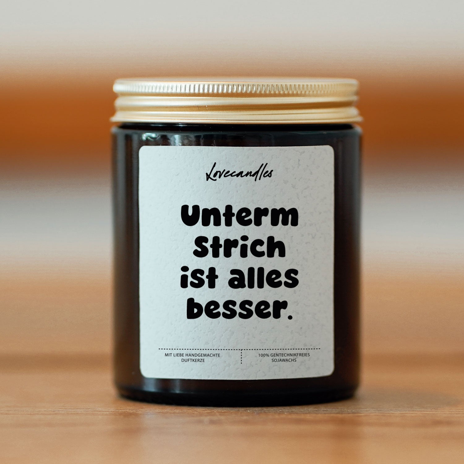 Duftkerze - Unterm Strich Ist Alles Besser.